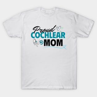 Cochlear Mom | Cochlear Implant | Hearing Loss T-Shirt